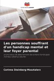 Les personnes souffrant d'un handicap mental et leur foyer parental