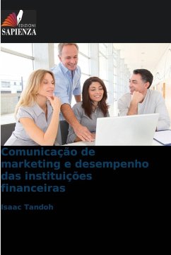 Cover Comunicação de marketing e desempenho das instituições financeiras