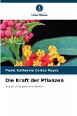 Die Kraft der Pflanzen