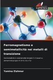 Ferromagnetismo e semimetallicità nei metalli di transizione