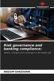 Risk governance and banking compliance: Risk governance and banking compliance: