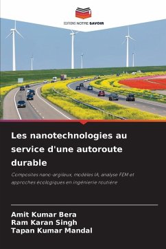 Les nanotechnologies au service d'une autoroute durable - Bera, Amit Kumar;Singh, Ram Karan;Mandal, Tapan Kumar
