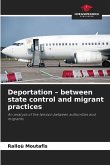 Deportation - between state control and migrant practices