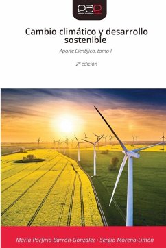 Cambio climático y desarrollo sostenible - Barrón-González, María Porfiria;Moreno-Limón, Sergio