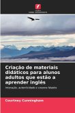 Criação de materiais didáticos para alunos adultos que estão a aprender inglês Criação de materiais didáticos para alunos adultos que estão a aprender inglês