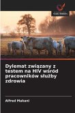 Dylemat zwi¿zany z testem na HIV w¿ród pracowników s¿u¿by zdrowia