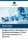 Fortgeschrittene Strategien zur Medikamentenabgabe: In-Situ-Gel-Formel auf Basis von Quercetin