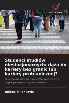 Studenci studiów niestacjonarnych: d¿¿¿ do kariery bez granic lub kariery proteanicznej? - Milenkovic, Juliana