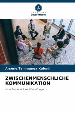 ZWISCHENMENSCHLICHE KOMMUNIKATION - Tshimanga Kalonji, Arsène