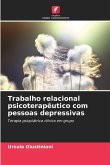 Trabalho relacional psicoterapêutico com pessoas depressivas