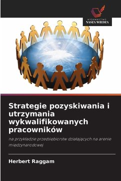Cover Strategie pozyskiwania i utrzymania wykwalifikowanych pracowników
