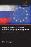 Wp¿yw sankcji UE na handel mi¿dzy Rosj¿ a UE