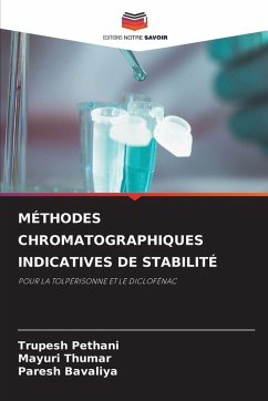 MÉTHODES CHROMATOGRAPHIQUES INDICATIVES DE STABILITÉ - Pethani, Trupesh;Thumar, Mayuri;Bavaliya, Paresh MÉTHODES CHROMATOGRAPHIQUES INDICATIVES DE STABILITÉ - Pethani, Trupesh;Thumar, Mayuri;Bavaliya, Paresh