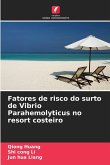 Fatores de risco do surto de Vibrio Parahemolyticus no resort costeiro Fatores de risco do surto de Vibrio Parahemolyticus no resort costeiro