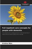 Full inpatient care concepts for people with dementia Full inpatient care concepts for people with dementia