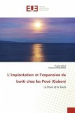 L'implantation et l'expansion du bwiti chez les Pové (Gabon)