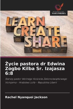 ¿ycie pastora dr Edwina Zogbo Kilba Sr. Izajasza 6:8 - Jackson, Rachel Nyanquoi