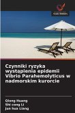 Czynniki ryzyka wyst¿pienia epidemii Vibrio Parahemolyticus w nadmorskim kurorcie Czynniki ryzyka wyst¿pienia epidemii Vibrio Parahemolyticus w nadmorskim kurorcie