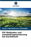 PIF-Methoden und Zwiebelfragmentierung bei Karibikkohl