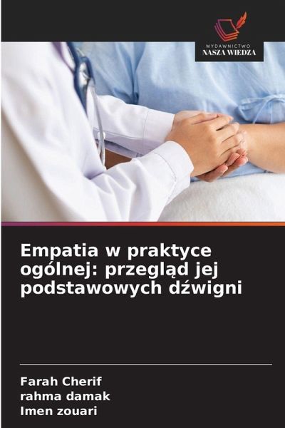 Empatia w praktyce ogólnej: przegl¿d jej podstawowych d¿wigni