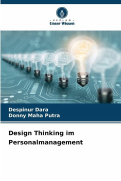 Design Thinking im Personalmanagement - Dara, Despinur;Maha Putra, Donny
