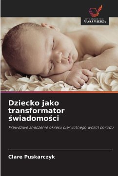 Dziecko jako transformator ¿wiadomo¿ci - Puskarczyk, Clare