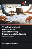 Trasferimento di conoscenze nell'offshoring IT: l'esempio della Russia