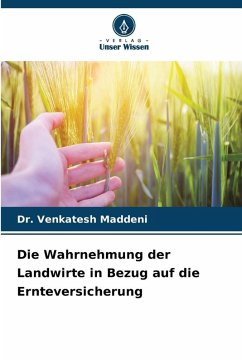 Cover Die Wahrnehmung der Landwirte in Bezug auf die Ernteversicherung