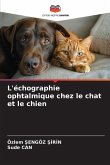 L'échographie ophtalmique chez le chat et le chien