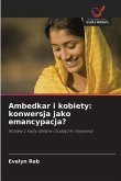 Ambedkar i kobiety: konwersja jako emancypacja? Ambedkar i kobiety: konwersja jako emancypacja?