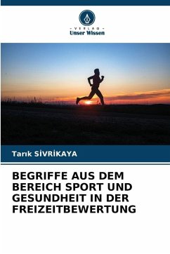 Cover BEGRIFFE AUS DEM BEREICH SPORT UND GESUNDHEIT IN DER FREIZEITBEWERTUNG