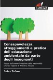 Consapevolezza, atteggiamenti e pratica dell'educazione ambientale da parte degli insegnanti