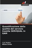 Quantificazione della qualità del servizio tramite SERVQUAL in GAM