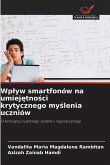 Wp¿yw smartfonów na umiej¿tno¿ci krytycznego my¿lenia uczniów
