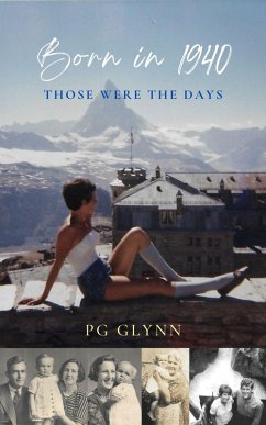 Cover Born in 1940: Those Were the Days (eBook, ePUB)