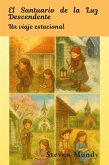 El Santuario de la Luz Descendente, Un viaje estacional (eBook, ePUB)