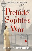 Prelude to Sophie's War (Sophie Series, #1) (eBook, ePUB)