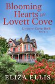 Blooming Hearts in Lovett Cove: A Small Town, Second Chance Romance (Lovett Cove B&B, #3) (eBook, ePUB)