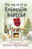 Alles, was ich mir zu Weihnachten wünsche (Heimkehr zu Weihnachten) (eBook, ePUB)