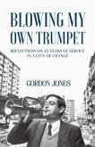 Blowing My Own Trumpet (eBook, ePUB)