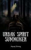 Urban Spirit Summoner (eBook, ePUB)