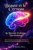 Beauté et le Cerveau: la Boussole Esthétique : Neuroesthétique : (eBook, ePUB) Beauté et le Cerveau: la Boussole Esthétique : Neuroesthétique : (eBook, ePUB)