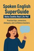 Spoken English SuperGuide - Bolna Seekho Real Life Me (ESR Technical, #1) (eBook, ePUB)