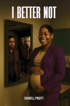 I Better Not (eBook, ePUB) - Pruitt, Sharell