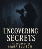 Uncovering Secrets (eBook, ePUB)