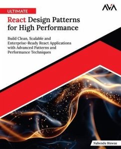 Ultimate React Design Patterns for High Performance (eBook, ePUB) - Biswas, Nabendu