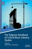 The Palgrave Handbook of Critical Music Industry Studies