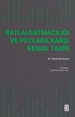 Bati Aldatmaciligi ve Putlara Karsi Kemal Tahir
