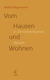 Vom Hausen und Wohnen Vom Hausen und Wohnen
