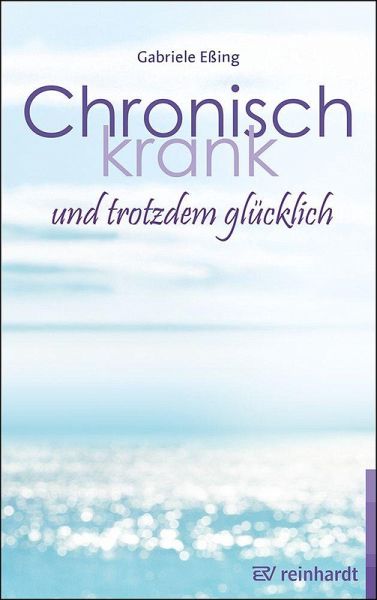 Chronisch krank und trotzdem glückllich